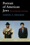 Portrait of American Jews : the last half of the twentieth century /