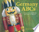 Germany ABCs : a book about the people and places of Germany /