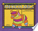 Mexico ABCs : a book about the people and places of Mexico /