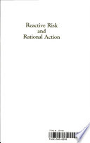 Reactive risk and rational action : managing moral hazard in insurance contracts /