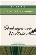 Bloom's how to write about Shakespeare's histories /
