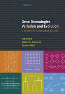 Gene genealogies, variation and evolution : a primer in coalescent theory /