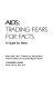 AIDS : trading fears for facts : a guide for teens /