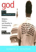 God is a conservative : religion, politics, and morality in contemporary America /