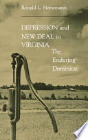 Depression and New Deal in Virginia : the enduring dominion /