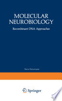 Molecular Neurobiology : Recombinant DNA Approaches /