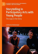 Storytelling in participatory arts with young people : the gaps in the story /