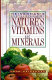 Heinerman's encyclopedia of nature's vitamins and minerals /