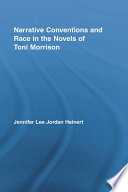 Narrative conventions and race in the novels of Toni Morrison /