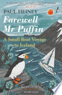 Farewell Mr Puffin : a small boat voyage to Iceland /