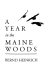 A year in the Maine woods /