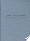 American music studies : a classified bibliography of master's theses /