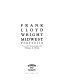 Frank Lloyd Wright Midwest : portfolio /