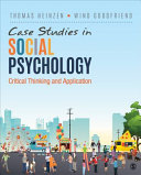 Case studies in social psychology : critical thinking and application /