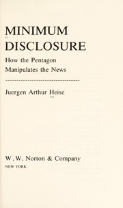 Minimum disclosure : how the Pentagon manipulates the news /