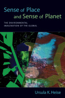 Sense of place and sense of planet : the environmental imagination of the global /