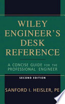 The Wiley engineer's desk reference : a concise guide for the professional engineer /