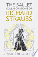 The ballet collaborations of Richard Strauss /