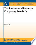 The landscape of pervasive computing standards /