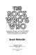 The rock who's who : a biographical dictionary and critical discography including rhythm-and-blues, soul, rockabilly, folk, country, easy listening, punk, and new wave /