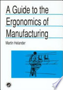 A guide to the ergonomics of manufacturing /