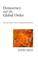 Democracy and the global order : from the modern state to cosmopolitan governance /