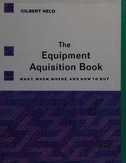 The equipment acquisition book : what, when, where, and how to buy /