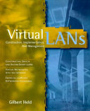 Virtual LANs : construction, implementation, and management /