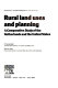 Rural land uses and planning : a comparative study of the Netherlands and the United States /