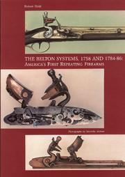 The Belton systems, 1758 and 1784-86 : America's first repeating firearms /