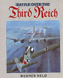 Battle over the Third Reich : the air war over Germany, 1943-1945 /