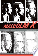 Malcolm X : a graphic biography /