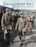 Siam and World War I : an international history /