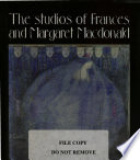 The studios of Frances and Margaret Macdonald /