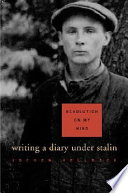 Revolution on my mind : writing a diary under Stalin /