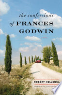 The confessions of Frances Godwin : a novel /