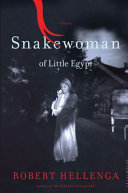 Snakewoman of Little Egypt : a novel /