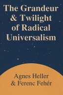 The grandeur and twilight of radical universalism /
