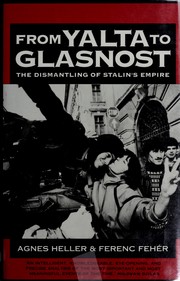From Yalta to glasnost : the dismantling of Stalin's empire /