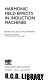 Harmonic field effects in induction machine /