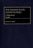 The Kansas state constitution : a reference guide /