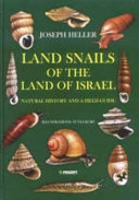 Land snails of the land of Israel : natural history and a field guide /