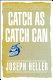 Catch as catch can : the collected stories and other writings /