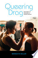Queering drag : redefining the discourse of gender-bending /
