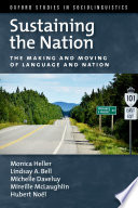 Sustaining the nation : the making and moving of language and nation /