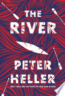The river : a novel /