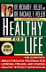 Healthy for life : the scientific breakthrough program for looking, feeling, and staying healthy without deprivation /