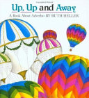 Up, up, and away : a book about adverbs /