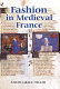 Fashion in medieval France /