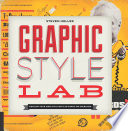 Graphic style lab : develop your own style with 50 hands-on exercises /